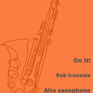 On It!  for solo alto saxophone and piano