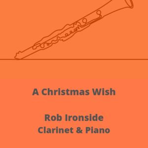 'A Christmas Wish' for clarinet and piano