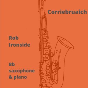 Corriebruaich for Bb saxophone and piano