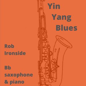 'Yin Yang Blues'  for Bb sax and piano