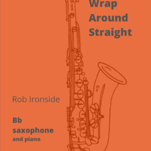 Wrap Around Straight for Bb Saxophone and Piano