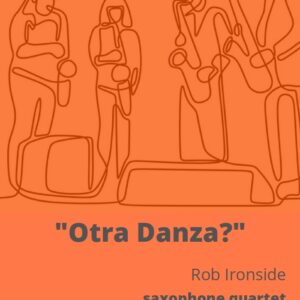 "Otra Danza?" for saxophone quartet