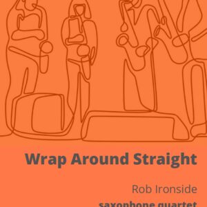 Wrap Around Straight for saxophone quartet