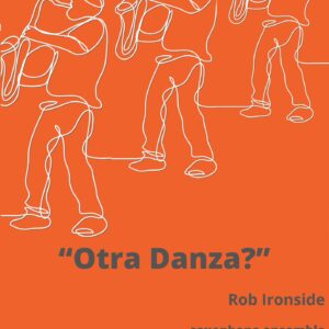"Otra Danza?" for saxophone ensemble and rhythm section